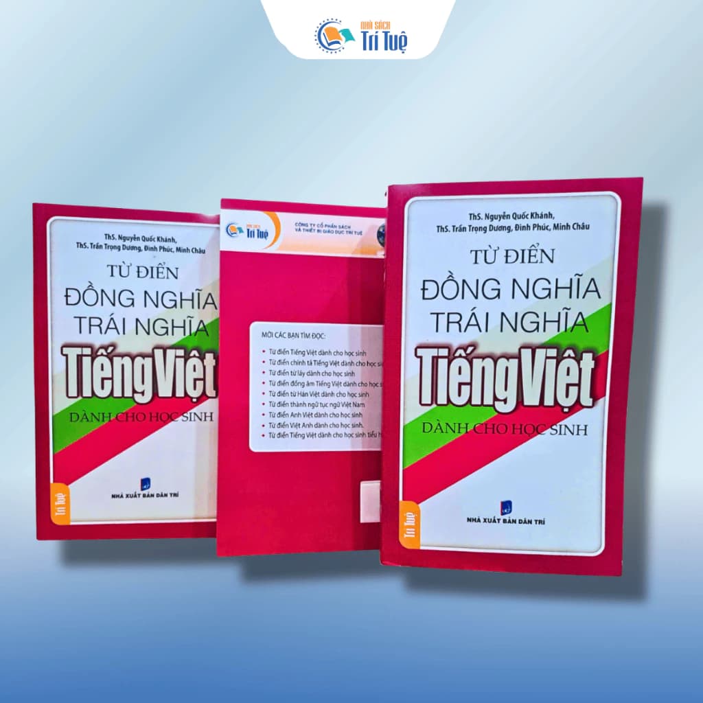 Từ điển đồng nghĩa trái nghĩa tiếng Việt dành cho học sinh