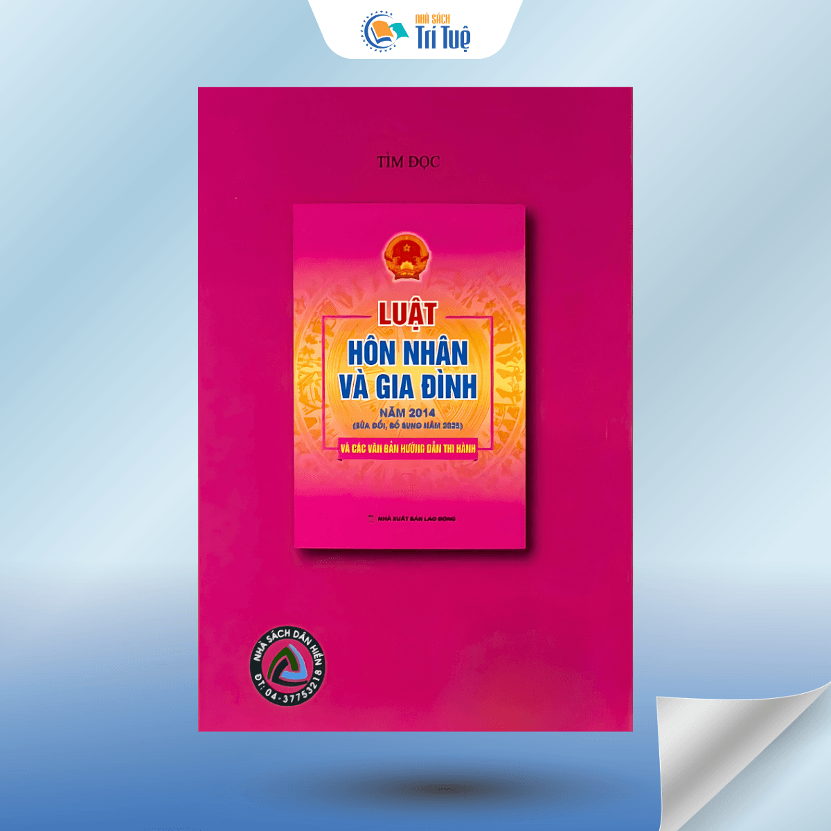 Sách: Luật Hôn Nhân Và Gia Đình Năm 2014 (Sửa Đổi, Bổ Sung Năm 2025)