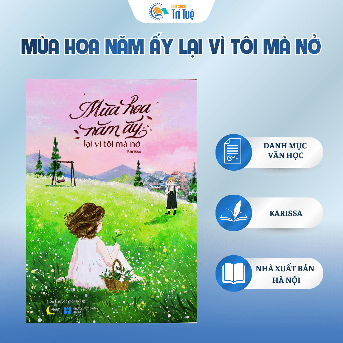 Sách: Mùa Hoa Năm Ấy Lại Vì Tôi Mà Nở