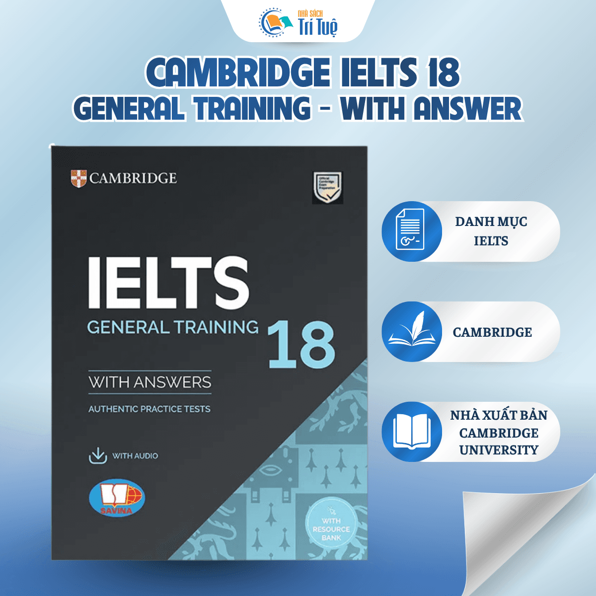 SÁCH: CAMBRIDGE IELTS 18 GENERAL TRAINING - WITH ANSWERS