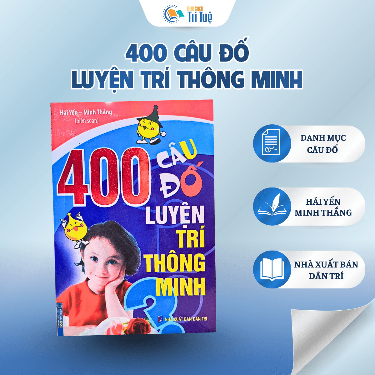 400 Câu Đố Luyện Trí Thông Minh - NXB Dân Trí