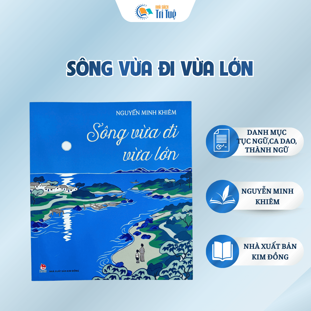 Sông Vừa Đi Vừa Lớn