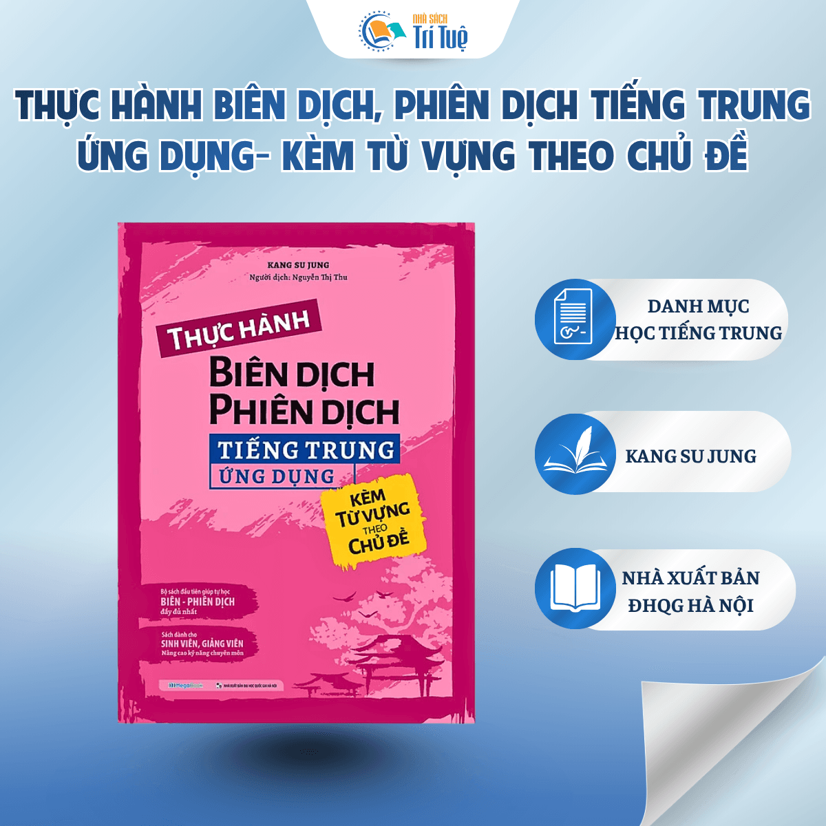 Thực Hành Biên Dịch, Phiên Dịch Tiếng Trung Ứng Dụng - Kèm Từ Vựng Theo Thủ Đề